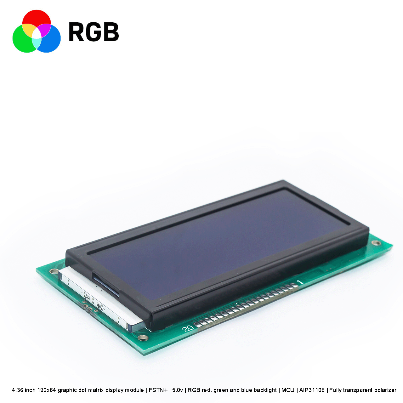 4.36寸192x64图形点阵显示模块 | FSTN+ | 5.0v | RGB 红绿蓝背光 | MCU | AIP31108 | 全透偏光片