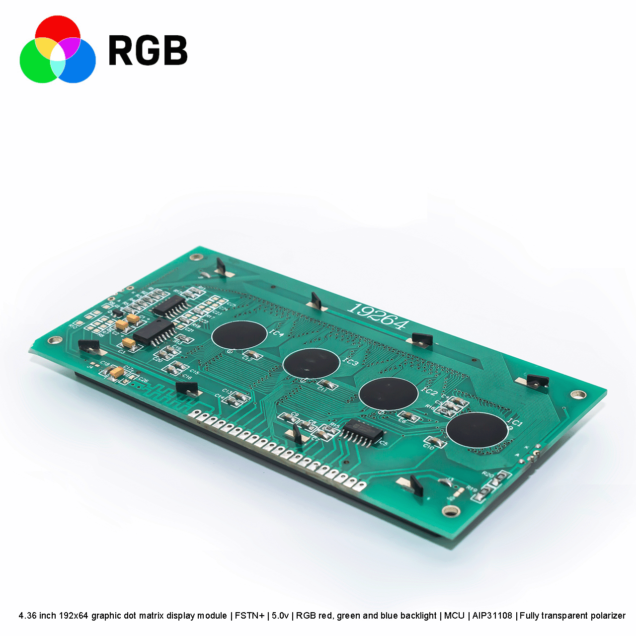 4.36寸192x64图形点阵显示模块 | FSTN+ | 5.0v | RGB 红绿蓝背光 | MCU | AIP31108 | 全透偏光片