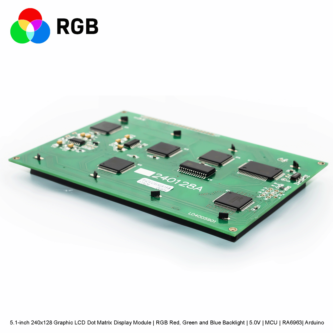 5.1英寸240x128 图形LCD点阵显示模组 | RGB红绿蓝背光 | 5.0V | MCU | RA6963| Arduino 