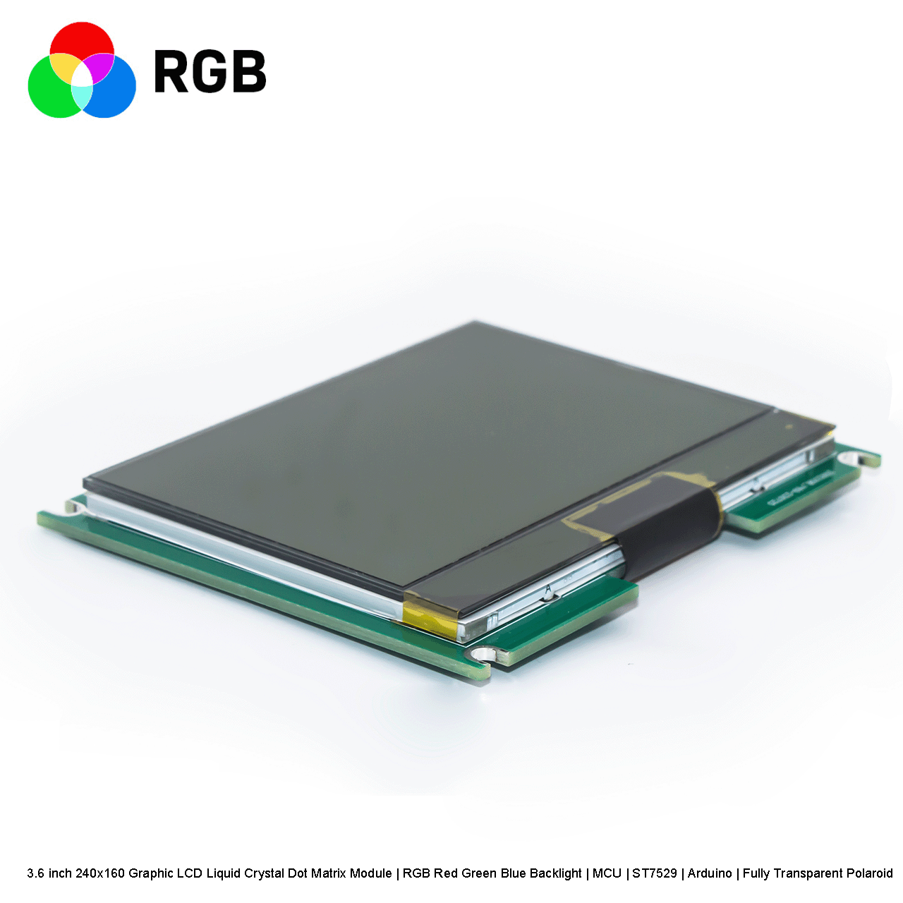 3.6寸240x160图形LCD液晶点阵模组 | RGB红绿蓝背光 | MCU | ST7529 | Arduino | 全透偏光片