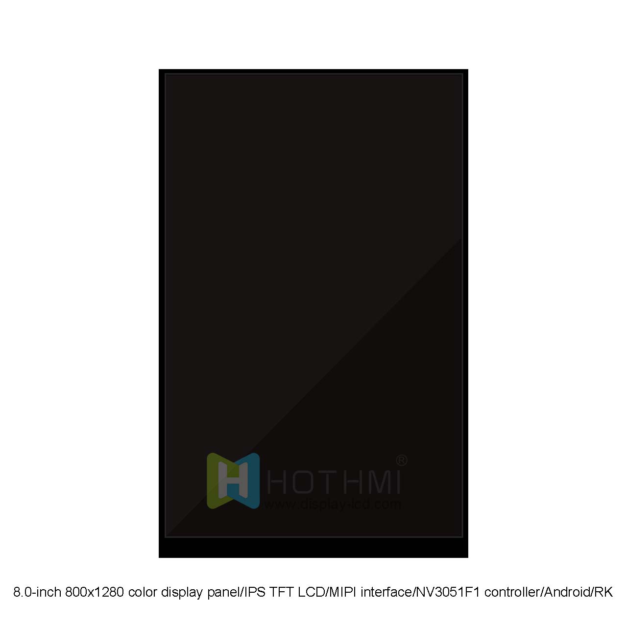 8英寸IPS TFT液晶显示屏 | MIPI DSI接口NV3051F1控制器